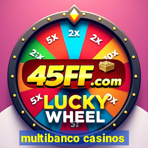 multibanco casinos